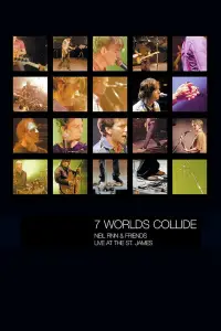 Poster to the movie "Seven Worlds Collide: Neil Finn & Friends Live at the St. James" #1191413