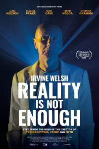 Poster to the movie "Irvine Welsh: Reality Is Not Enough" #578953