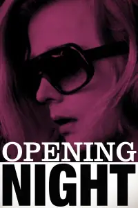 Poster to the movie "Opening Night" #1096647