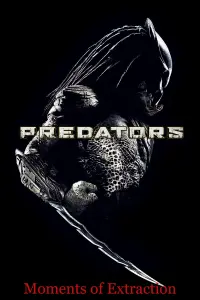 Poster to the movie "Predators: Moments of Extraction" #788704