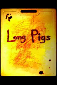 Poster to the movie "Long Pigs" #1063269