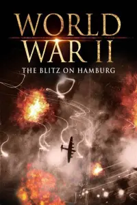 Poster to the movie "World War II: The Blitz on Hamburg" #857894