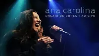 Backdrop to the movie "Ana Carolina: Ensaio de Cores - Ao Vivo" #822414