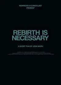 Poster to the movie "Rebirth Is Necessary" #1198433