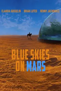 Poster to the movie "Blue Skies on Mars" #925203