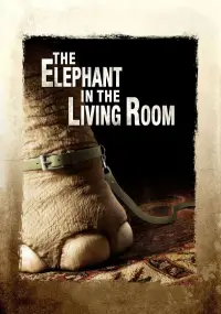 Poster to the movie "The Elephant in the Living Room" #1015902
