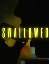 Poster to the movie "Swallowed" #1170170