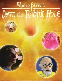 Poster to the movie "What the Bleep! Down the Rabbit Hole" #978249