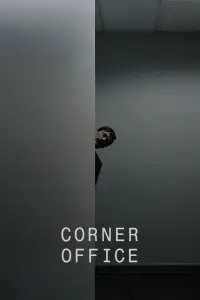 Poster to the movie "Corner Office" #629318
