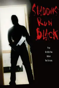 Poster to the movie "Shadows Run Black" #1020507