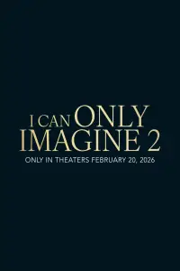 Poster to the movie "I Can Only Imagine 2" #1040691