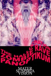 Poster to the movie "The Hallucination Zombie Rave Panoptikum" #1070265