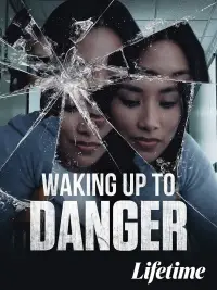 Poster to the movie "Waking Up to Danger" #1146208