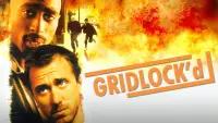 Backdrop to the movie "Gridlock