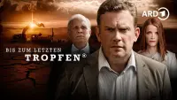 Backdrop to the movie "Bis zum letzten Tropfen" #830842