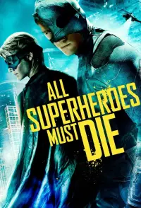 Poster to the movie "All Superheroes Must Die" #1079502