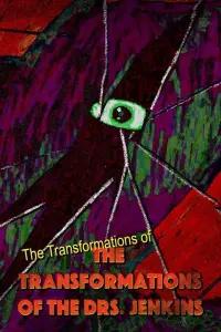 Poster to the movie "The Transformations of the Transformations of the Drs. Jenkins" #865326