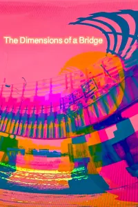 Poster to the movie "The Dimensions of a Bridge" #731393