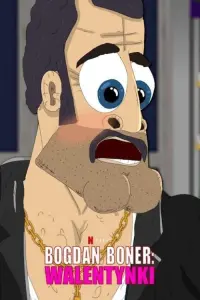 Poster to the movie "Bogdan Boner: Walentynki" #410108