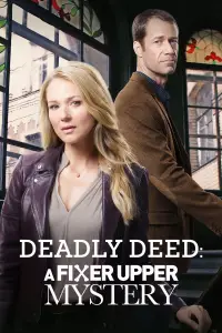 Poster to the movie "Deadly Deed: A Fixer Upper Mystery" #966905