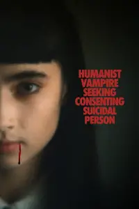 Poster to the movie "Humanist Vampire Seeking Consenting Suicidal Person" #927040