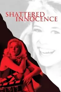 Poster to the movie "Shattered Innocence" #1166760