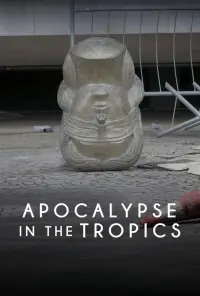 Poster to the movie "Apocalypse in the Tropics" #1088432