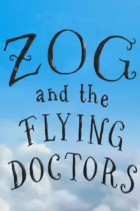 Poster to the movie "Zog and the Flying Doctors" #1073936