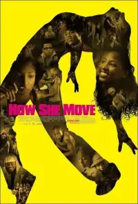Poster to the movie "How She Move" #981633