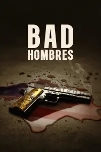 Poster to the movie "Bad Hombres" #1141003