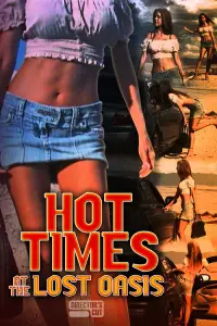 Poster to the movie "Hot Times at the Lost Oasis" #1177241