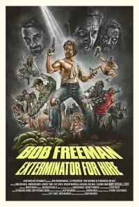 Poster to the movie "Bob Freeman: Exterminator For Hire" #1193659