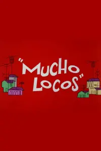 Mucho Locos