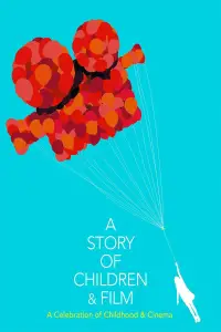 Poster to the movie "A Story of Children and Film" #1206125