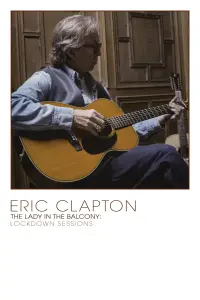 Poster to the movie "Eric Clapton: The Lady in the Balcony - Lockdown Sessions" #1149296