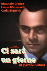 Poster to the movie "Ci sarà un giorno (Il giovane Pertini)" #1125760