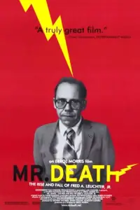 Poster to the movie "Mr. Death: The Rise and Fall of Fred A. Leuchter, Jr." #1132069