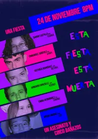 Poster to the movie "Esta Fiesta Está Muerta" #1102984
