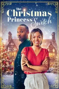 Poster to the movie "The Christmas Princess Switch" #1157788
