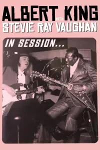 Poster to the movie "Albert King with Stevie Ray Vaughan - In Session" #1208610