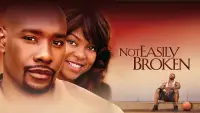 Backdrop to the movie "Not Easily Broken" #1164190
