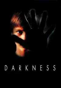 Poster to the movie "Darkness" #1035779