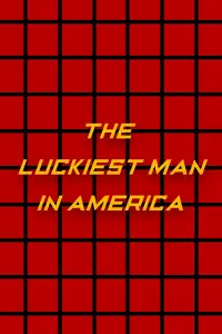 Poster to the movie "The Luckiest Man in America" #996357