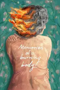 Poster to the movie "Memories of a Burning Body" #663506