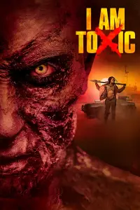 Poster to the movie "I Am Toxic" #1112270