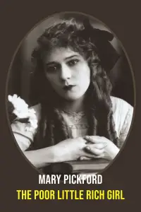 Poster to the movie "The Poor Little Rich Girl" #1157968