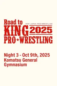 Poster to the movie "NJPW Road to King of Pro-Wrestling 2025 - Day 3" #909013