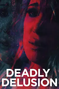 Poster to the movie "Deadly Delusion" #1094811