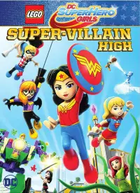 Poster to the movie "LEGO DC Super Hero Girls: Super-Villain High" #1136856