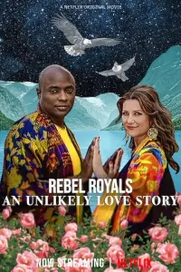 Poster to the movie "Rebel Royals: An Unlikely Love Story" #905954